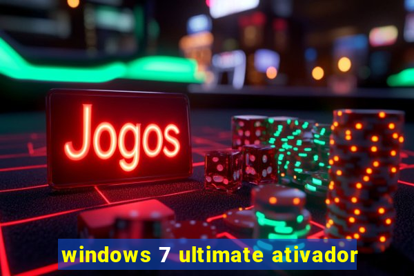 windows 7 ultimate ativador